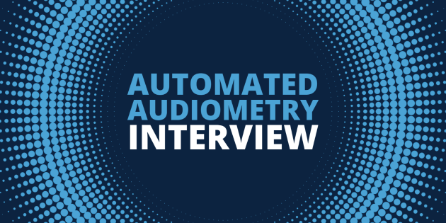 Automated Audiometry: An Interview with the Creator of AMTAS, Robert Margolis, PhD