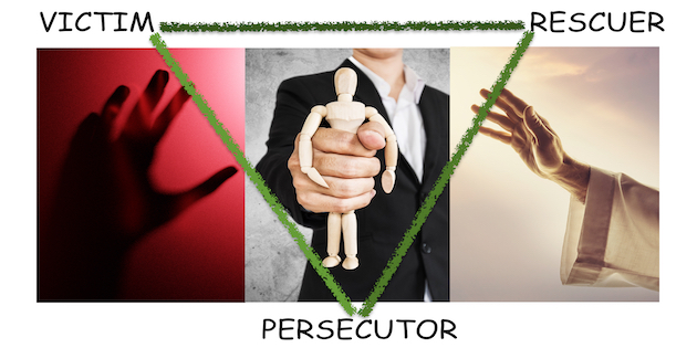 Victim? Persecutor? Rescuer? What’s your role?