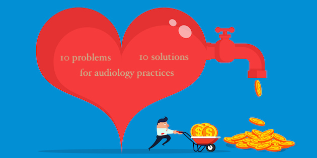 10 SOLUTIONS FOR 10 CURRENT HEARING PRACTICE PROBLEMS